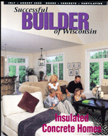 Designer/Builder Successful Builder of Wisconsin Feature Insulated Concrete Home
