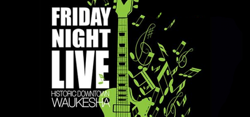 Waukesha Friday Night Live